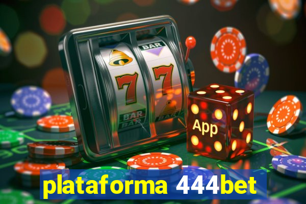 plataforma 444bet